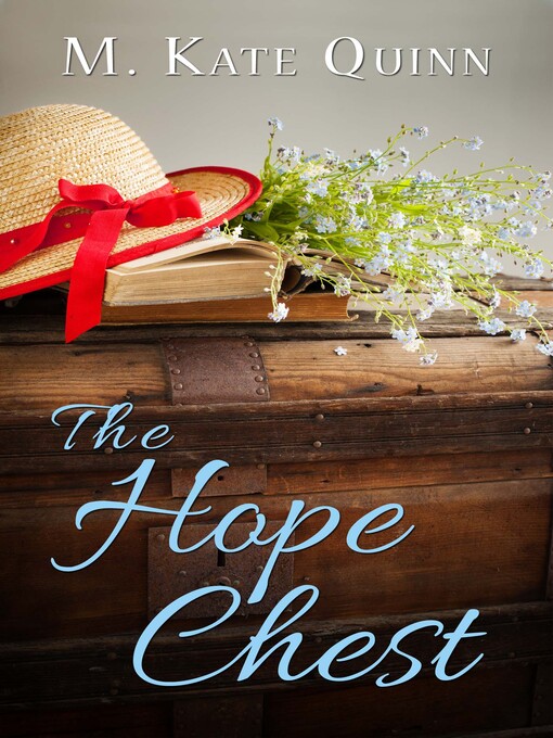 Title details for The Hope Chest by M. Kate Quinn - Wait list